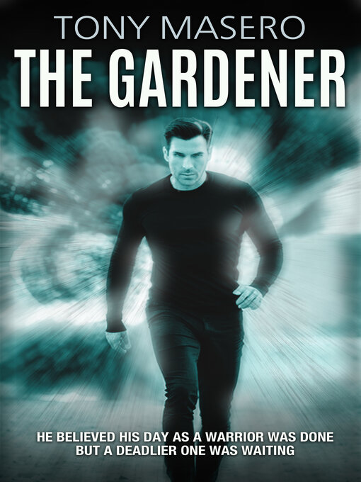 Title details for The Gardener by Tony Masero - Available